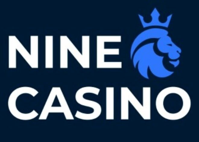 Information About Nine Casino, How to Register, What are the Winnings?